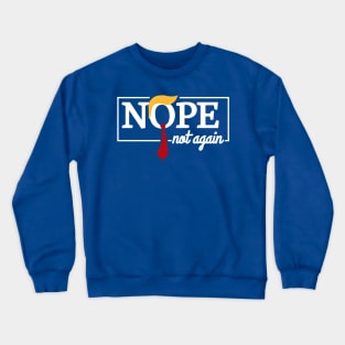 nope-not-again Crewneck Sweatshirt